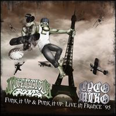 Cyco Miko/Infectious Grooves - Funk It Up &amp; Punk It Up: Live In France ‘95 (2CD)
