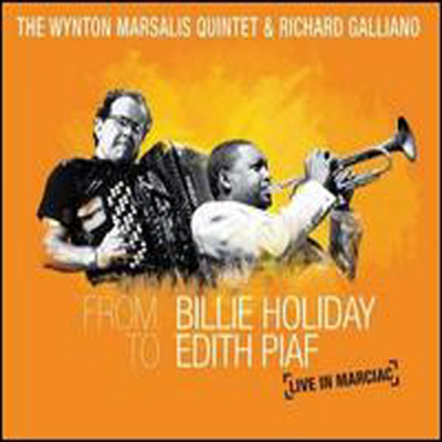 Wynton Marsalis/Richard Galliano - From Billie Holiday To Edith Piaf: Live In Marciac (CD+DVD)(Digipack)