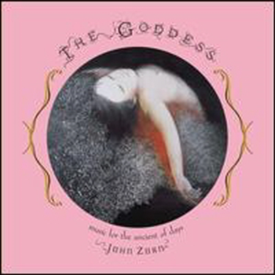 John Zorn - Goddess: Music for the Ancient of Days (Digipack)(CD)