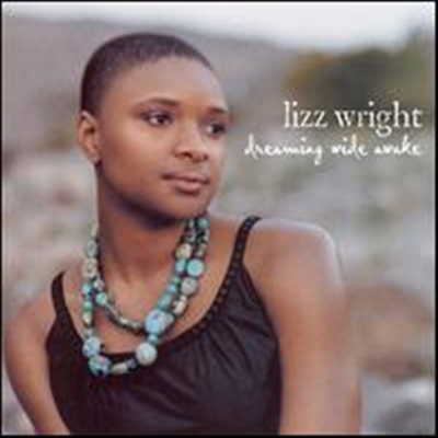 [미국 초판] Lizz Wright - Dreaming Wide Awake