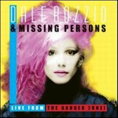 Dale Bozzio/Missing Persons - Live From the Danger Zone!