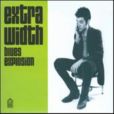 Jon Spencer Blues Explosion - Extra Width (Remastered) (2CD)