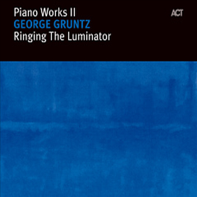 George Gruntz - Piano Works II : Ringing The Luminator (Digipak)(CD)