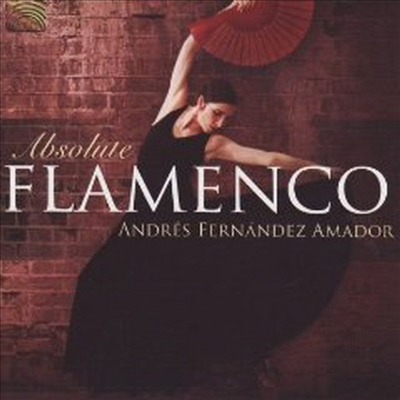 Andres Fernandez Amador - Absolute Flamenco