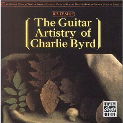 Charlie Byrd - The Guitar Artistry Of Charlie Byrd (OJC)(CD)