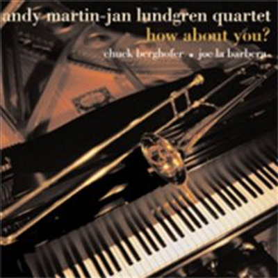 Andy Martin & Jan Lundgren Quartet - How About You? (CD)