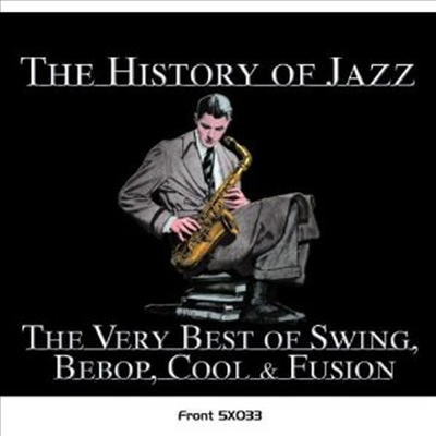 Various Artists - The History Of Jazz 2 : The Very Best Of Swing, Bebop, Cool & Fusion (5CD Boxset)