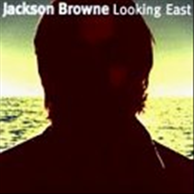 Jackson Browne - Looking East