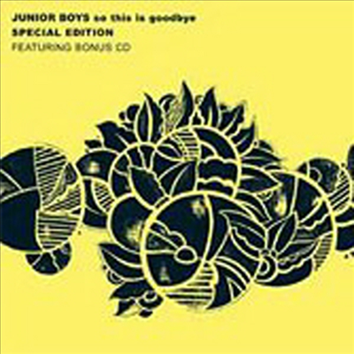 Junior Boys - So This is Goodbye (2CD Deluxe Edition)