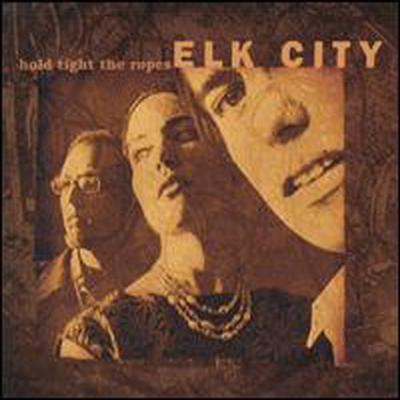 Elk City - Hold Tight The Ropes (CD)