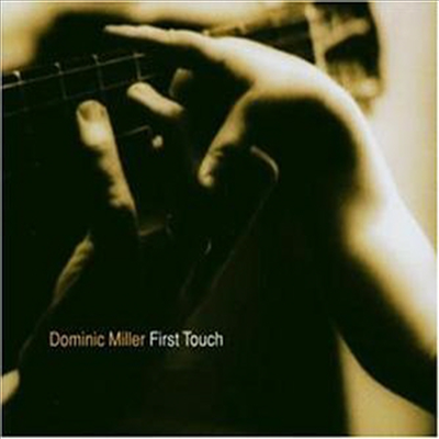 Dominic Miller - First Touch (Digipak)