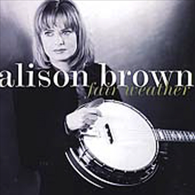 Alison Brown - Fair Weather (CD)