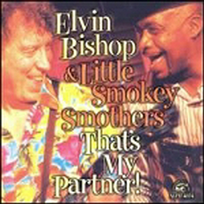 Elvin Bishop - That&#39;s My Partner (With Smokey Smothers)(CD)