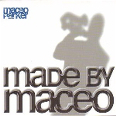 Maceo Parker - Made By Maceo (CD)