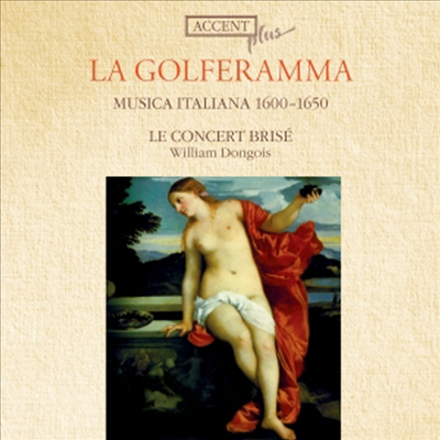 1600~1650년경 이탈리아 기악 음악의 탄생 - 코라디니, 가브리엘리, 바사노, 스카라니 외 (CD) - Le Concert Brise