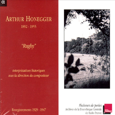 아르투르 오네거가 지휘하는 오네거 작품집 (Honegger : Rugby)(CD) - Arthur Honegger