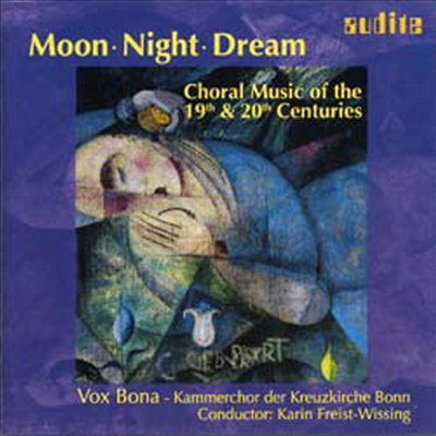 달, 밤, 꿈 -19, 20세기 합창음악 (Moon Night Dream - 19,20 Century Choir Music)(CD) - Karin Freist-Wissing