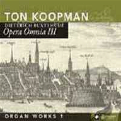 북스테후데 전집 3집 - 오르간 음악 1집 (Buxtehude : Organ Works 1)(CD) - Ton Koopman