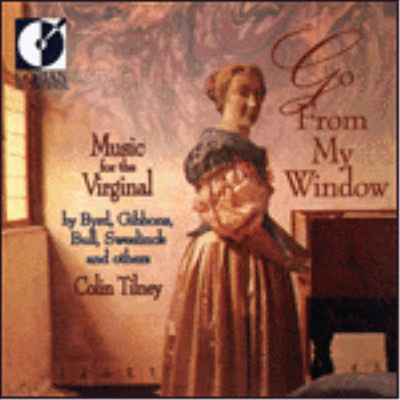 버지널 음악 선집 (Go From My Window - Music for the Virginal)(CD) - Colin Tilney
