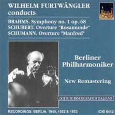 브람스 : 교향곡 1번, 슈베르트 : '로자문데' 서곡, 슈만 : '만프레드' 서곡 (Brahms : Symphony No.1 Op.68, Schubert : Overture 'Rosamunde', Schumann : Overture 'Manfred') - Wilhelm Furtwangler