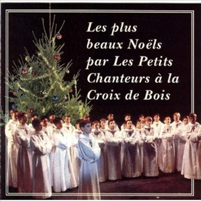 파리 나무십자가 소년합창단 - 크리스마스 합창 (Petits Chanteurs a La Croix de Bois - Les Plus Beaux Noels)(CD) - 파리 나무십자가 소년합창단 (Petits Chanteurs a La Croix de Bois)