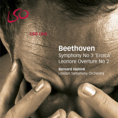 베토벤 : 교향곡 3번 '영웅', 레오노레 서곡 2번 (Beethoven : Symphony No.3 'Eroica' Op.55 & Leonore Overture No.2 Op.72a) (SACD Hybrid) - Bernard Haitink
