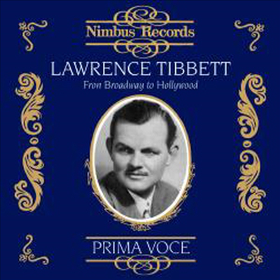 로렌스 티벳 - 헐리웃과 브로드웨이 작품집 (Lawrence Tibbett - From Broadway to Hollywood)(CD) - Lawrence Tibbett