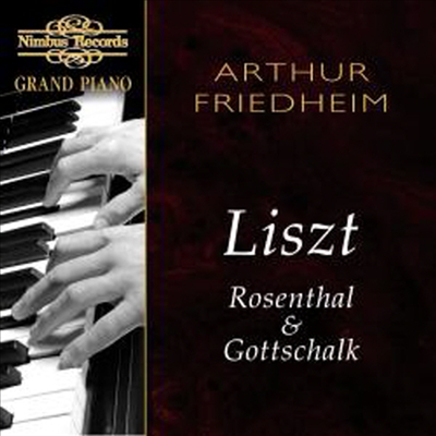 아더 프리드헤인이 연주하는 리스트, 로젠탈, 고샤크 (Arthur Friedheim plays Liszt, Rosenthal & Gottschalk)(CD) - Arthur Friedhein