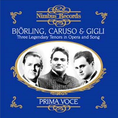 유시 비욜링, 베냐미노 질리, 엔리코 카루소 - 전설의 3인 테너 오페라 모음집 (Bjorling, Caruso, Gigli - Three Legendary Tenors in Opera and Song)(CD) - Jussi Bjorling