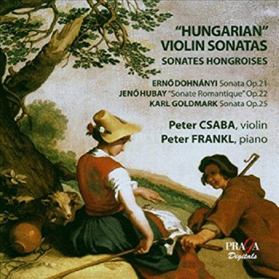 헝가리 바이올린 소나타 - 도흐나니, 후바이, 골드마르크 (Hungarian Violin Sonatas - Dohnanyi, Hubay, Goldmark) (SACD Hybrid) - Peter Csaba