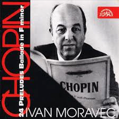 쇼팽 : 전주곡, 발라드 4번 (Chopin : 24 Preludes, Balade in F minor)(CD) - Ivan Moravec