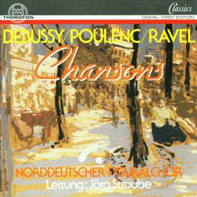 드뷔시, 라벨, 뽈랑 : 합창 가곡집 (Debussy, Ravel, Poulenc : Chansons)(CD) - Jorg Straube