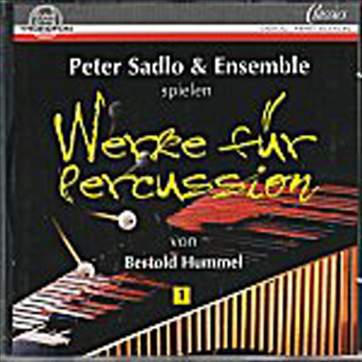 베르톨드 훔멜 : 퍼커션 작품 1집 (Bertold Hummel : Percussion Works, Vol.1)(CD) - Peter Sadlo &amp; Ensemble