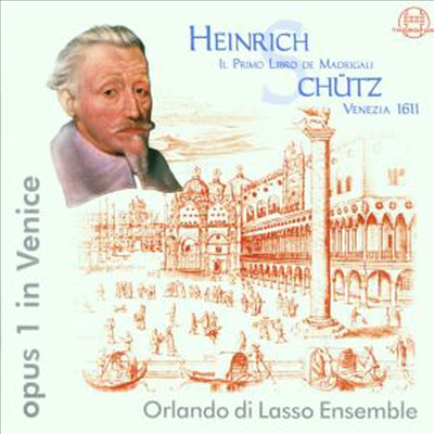 쉬츠 : 이탈리아 마드리갈집 (Schutz : Il Primo Libro De Madrigali)(CD) - Orlando Di Lasso Ensemble