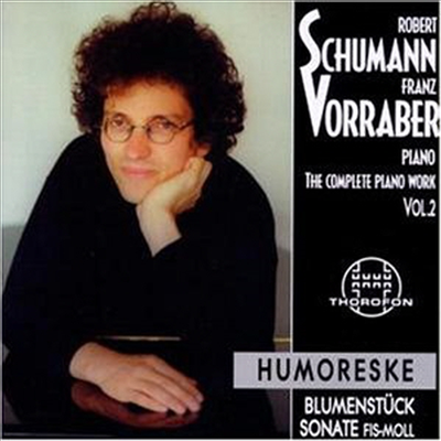 슈만 : 유모레스크, 꽃의 곡, 소나타 (Schumann : Humoreske Op.20, Blumenstuck Op.19, Sonate Op.11 (Complete Piano Works, Vol.2)(CD) - Franz Vorraber