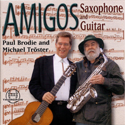 아미고스 - 색소폰과 기타 작품집 (Amigos - Saxophone and Guitar Works)(CD) - Paul Brodie