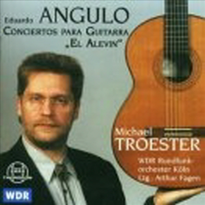 앙굴로 : 기타 협주곡 1, 2번 (Angulo : Guitar Concerto No.1 & 2)(CD) - Michael Troester