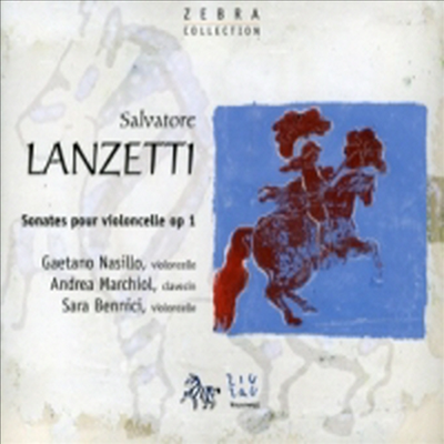 살바토레 란제티 : 첼로와 바소 콘티누오를 위한 소나타 Op.1 Nos.7, 12 (Salvatore Lanzetti : Sonate A Violoncello Solo e Basso Continuo Op.1 No.7 A 12)(CD) - Gaetano Nasillo
