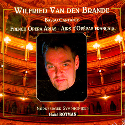 바소 칸탄테 - 베이스를 위한 프랑스 오페라 아리아 모음집 (French Opera Arias)(CD) - Wilfried Van Den Branden