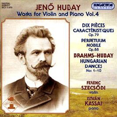 후바이 : 바이올린 작품 4집 (Hubay : Works For Violin And Piano Vol.4)(CD) - Ferenc Szecsodi