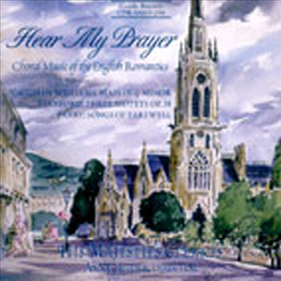 영국 로맨틱 합창 음악 (Choral Music Of The English Romantics - Hear My Prayer)(CD) - Anne Heider