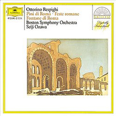 레스피기 : 로마의 소나무, 로마의 축제, 로마의 분수 (Respighi : Pini Di Roma, Feste Romane, Fontane Di Roma, Etc)(CD) - Seiji Ozawa