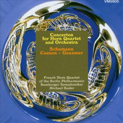 슈만, 코넨, 겐츠머 : 호른 사중주를 위한 협주곡 (Schumann, Coenen, Genzmer : Concertos For Horn Quartet)(CD) - Michael Boder