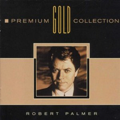 Robert Palmer - Premium Gold Collection