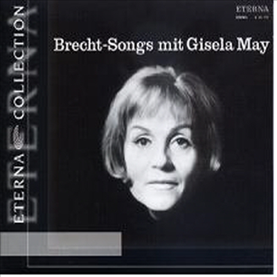 브레히트의 노래들 - ‘포츠담의 떡갈나무 밑에서&#39;, ‘여인과 병사의 발라드&#39;, ‘물에 빠져 죽은 소녀에 관하여&#39; 외 (Brecht - Songs)(CD) - Gisela May