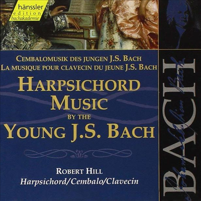 바흐 : 하프시코드 작품집 (Harpsichord Music By The Young Bach)(CD) - Robert Hill