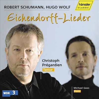 슈만 : 리더크라이스, 볼프 : 아이헨도르프 가곡집 (Schumann : Liederkreis Op.39, Wolf : Eichendorff-Lieder) - Christoph Pregardien