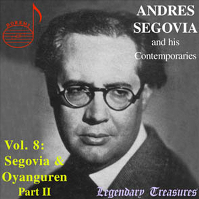 안드레스 세고비아와 그 동시대인 8집 - 줄리오 마리티네즈 오얀구렌 II (Andres Segovia and His Contemporaries Vol. 8 - Julio Martinez Oyanguren II) - Andres Segovia