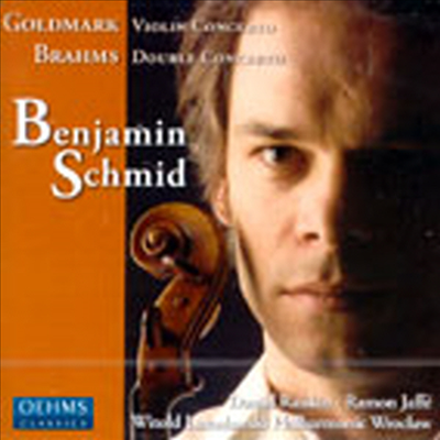 골드마르크 : 바이올린 협주곡, 브람스 : 이중 협주곡 (Goldmark : Violin Concerto Op.28, Brahms : Double Concerto Op.2)(CD) - Benjamin Schmid