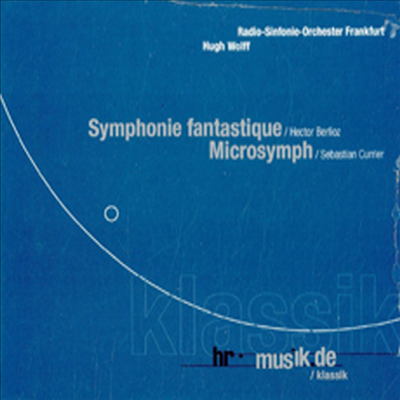 베를리오즈 : 환상교향곡 &amp; 커리어 : 마이크로심스 (Berlioz : Symphonie Fantastique)(CD) - Hugh Wolff